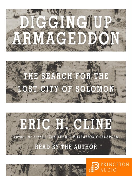 Title details for Digging Up Armageddon by Eric H. Cline - Available